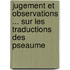 Jugement Et Observations ... Sur Les Traductions Des Pseaume