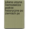 Juliana Ursyna Niemcewicza Podrze Historyczne Po Ziemiach Po by Julian Ursyn Niemcewicz