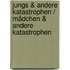 Jungs & andere Katastrophen / Mädchen & andere Katastrophen