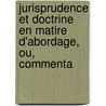 Jurisprudence Et Doctrine En Matire D'Abordage, Ou, Commenta door Amable Andr Sibille