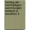 Katalog Der Reichhaltigen Sammlungen Weiland Sr. Excellenz D door Ludwig Paar