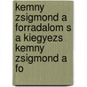 Kemny Zsigmond a Forradalom S a Kiegyezs Kemny Zsigmond a Fo by Gusztv Beksics