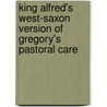 King Alfred's West-Saxon Version of Gregory's Pastoral Care door Henry Sweet