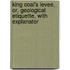 King Coal's Levee, Or, Geological Etiquette, with Explanator