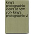 King's Photographic Views of New York King's Photographic Vi