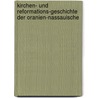 Kirchen- Und Reformations-Geschichte Der Oranien-Nassauische door Johann Hermann Steubing
