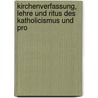 Kirchenverfassung, Lehre Und Ritus Des Katholicismus Und Pro door Henrik Nicolai Clausen