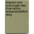 Klassen Und Ordnungen Des Thier-Reichs Wissenschaftlich Darg
