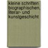 Kleine Schriften Biographischen, Literar- Und Kunstgeschicht