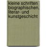 Kleine Schriften Biographischen, Literar- Und Kunstgeschicht by David Friedrich Strauss