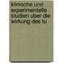 Klinische Und Experimentelle Studien Uber Die Wirkung Des Tu