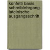 Konfetti Basis. Schreiblehrgang. Lateinische Ausgangsschrift by Unknown
