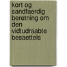 Kort Og Sandfaerdig Beretning Om Den Vidtudraabte Besaettels door Ͽ