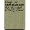 Kriegs- Und Sittengeschichte Der Reichsstadt Nrnberg, Vom En door Franz Ludwig Soden