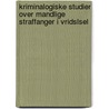 Kriminalogiske Studier Over Mandlige Straffanger I Vridslsel by Alexander Kraft