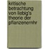 Kritische Betrachtung Von Liebig's Theorie Der Pflanzenernhr