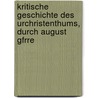 Kritische Geschichte Des Urchristenthums, Durch August Gfrre door August Friedrich Gfrörer