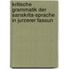Kritische Grammatik Der Sanskrita-Sprache in Jurzerer Fassun by Franz Bopp