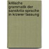Kritische Grammatik Der Sanskrita-Sprache in Krzerer Fassung