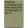 Kritische Rundschau Ber Ltere Deutsche Ansielungen in Den Tr door Heinrich Pohl