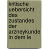 Kritische Uebersicht Des Zustandes Der Arzneykunde in Dem Le door Kurt Polycarp Sprengel