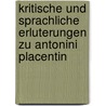 Kritische Und Sprachliche Erluterungen Zu Antonini Placentin door Paul Geyer