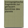 Kronographische Fragmente Zur Genauern Kenntniss Des Planete by Johann Hieronymus Schrter