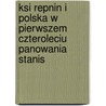 Ksi Repnin I Polska W Pierwszem Czteroleciu Panowania Stanis door Aleksander Kraushar