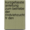 Kurzgefasste Anleitung Zum Betriebe Der Rindviehzucht Fr Den by Wilhelm Baumeister