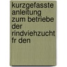 Kurzgefasste Anleitung Zum Betriebe Der Rindviehzucht Fr Den by Wilhelm Baumeister