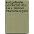 Kurzgefasste Geschichte Des K.U.K. Otoaner Infanterie-Regime