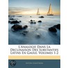 L'Analogie Dans La Declinaison Des Substantifs Latins En Gau door Anton Lindstrom