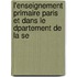 L'Enseignement Primaire Paris Et Dans Le Dpartement de La Se