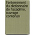 L'Enterrement Du Dictionnaire de L'Acadmie, Ouvrage Contenan