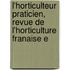 L'Horticulteur Praticien, Revue de L'Horticulture Franaise E