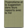 L'Hypnotisme Et La Suggestion Dans Leurs Rapports Avec La Md door Hippolyte Bernheim