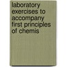 Laboratory Exercises to Accompany First Principles of Chemis door Raymond Bedell Brownlee