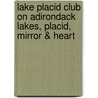 Lake Placid Club On Adirondack Lakes, Placid, Mirror & Heart door Club Lake Placid