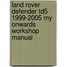 Land Rover Defender Td5 1999-2005 My Onwards Workshop Manual door Brooklands Books Ltd