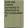 Land and Marine Surveying in Reference to the Preparation of door William Davis Haskoll