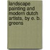 Landscape Painting and Modern Dutch Artists, by E. B. Greens