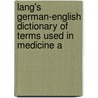 Lang's German-English Dictionary of Terms Used in Medicine a by Milton Kayton Meyers