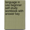 Language In Use Beginner Self-Study Workbook With Answer Key door Christopher Jones