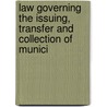 Law Governing the Issuing, Transfer and Collection of Munici door William Henry Harris