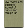 Law Review and Quarterly Journal of British and Foreign Juri door General Books