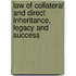 Law of Collateral and Direct Inheritance, Legacy and Success