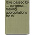 Laws Passed by ... Congress ... Making Appropriations for th