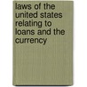 Laws of the United States Relating to Loans and the Currency by States United