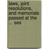 Laws, Joint Resolutions, and Memorials Passed at the ... Ses by Nebraska Nebraska