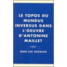 Le Topos Du Mundus Inversus Dans L'Oeuvre D'Antonine Maillet by Jean-Luc PhD Desalvo